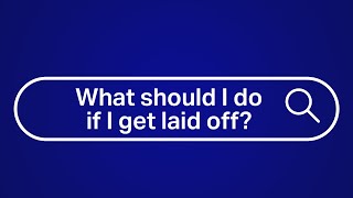 What should I do if I get laid off?