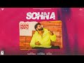 SOHNA (Official Video) - Main Te Bapu | Parmish Verma, Sanjeeda Shaikh