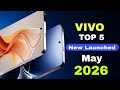 Vivo Top 5 New Launched Phones May 2026 Best Camera Upcoming Mobile 2026
