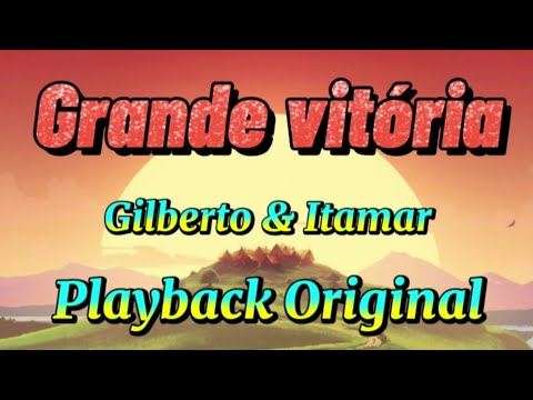 Grande vitória - Playback Original ( Gilberto & Itamar ) #playback #louvoresdeadoração #hinosgospel