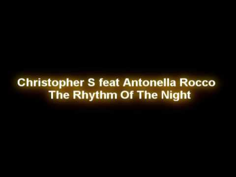 Christopher S feat Antonella Rocco - The Rhythm Of The Night