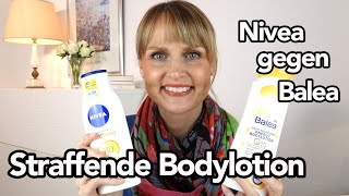 Für Euch getestet: STRAFFENDE BODYLOTION von NIVEA & BALEA - welche kann mehr überzeugen?