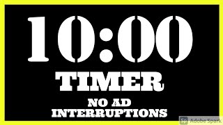 10 Minute Timer | CLEAN UP TIMER 😀 NO AD INTERRUPTIONS