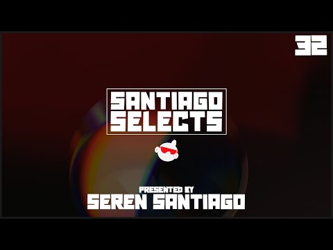 @SerenSantiago pres. Santiago Selects | 2 Hour Progressive House Mix (Episode 32 | August 10, 2023)
