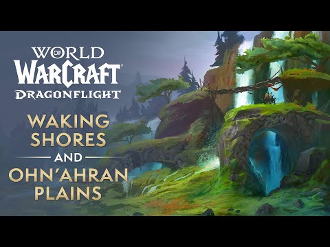 Waking Shores and Ohn’ahran Plains Preview | World of Warcraft: Dragonflight