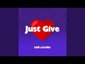 Just Give