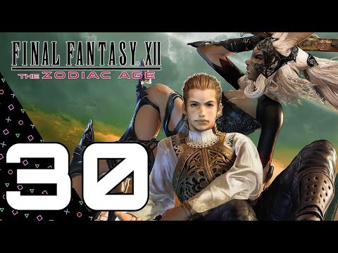 Final Fantasy XII Zodiac Age. Hunts!! Playthrough Part 30 (Commentary PS4 Pro)