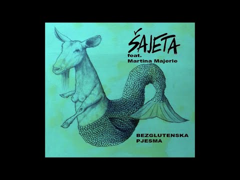 Šajeta - Bezglutenska pjesma feat. Martina Majerle