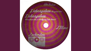 Liebesgaben (Klangkuenstler &amp; Wolfgang Lohr Remix)