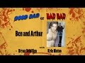Good Bad or Bad Bad #3  - Ben and Arthur