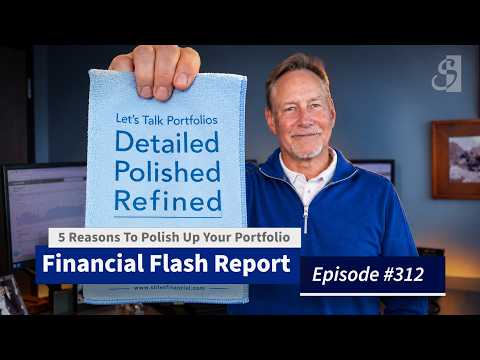 FFR #312 – Detailed, Polished and Refined: How We Think About Your Portfolio