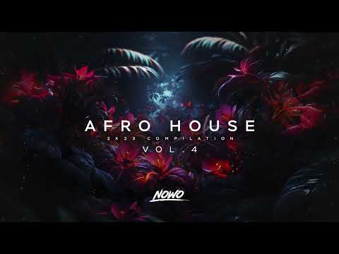 Nowo - Afro House Mix 2023 (Vol.4)