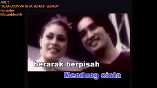 Download lagu AXL SEANDAINYA KITA SEHATI SEJIWA KARAOKE MINUSONE mp3 Download lagu AXL SEANDAINYA KITA SEHATI SEJIWA KARAOKE MINUSONE mp3