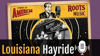 Louisiana Hayride: The Show That Launched Elvis, Cash &amp; Hank!