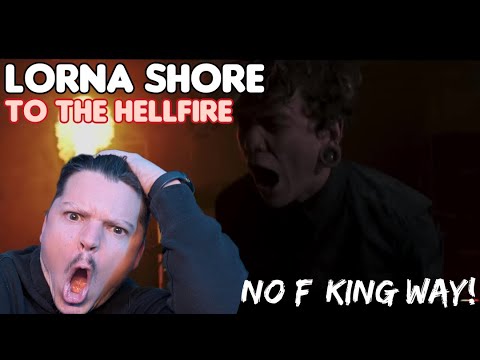 FIRST TIME HEARING - Lorna Shore - To The Hellfire | MIND BLOWN!