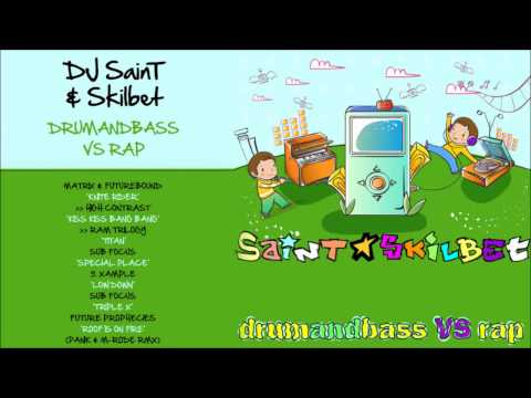 DJ SainT & Skilbet - DrumAndBass vS Rap / miniMIXtape