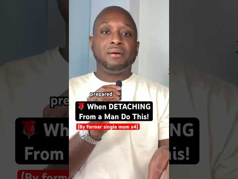 When DETACHING From a Man, Do THIS! (By former single mom x4) #feminineenergy #dating