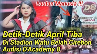 Download lagu Lautan Manusia!! Detik-Detik Kedatangan April Di Stadion Watu Belah Cirebon | Audisi DA8 mp3