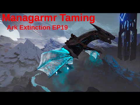 Managarmr Taming! Ark Extinction EP19