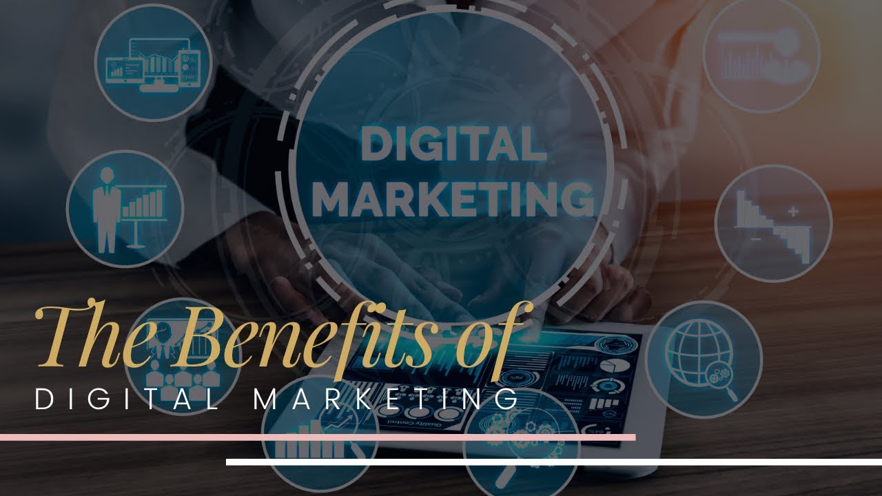 Business Fundamentals: Benefits of Digital Marketing