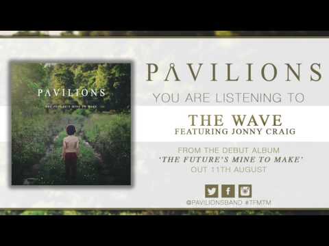 Pavilions - The Wave Feat. Jonny Craig
