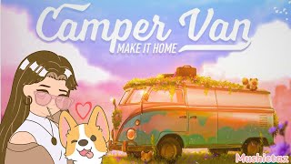 Camper Van : Make It Home [Demo🧸] ~ no commentary