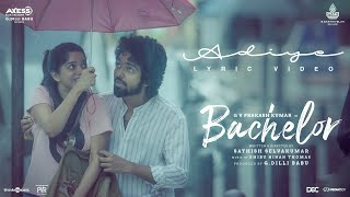 Bachelor  Adiye Lyric Video  GV Prakash Kumar  Dhi