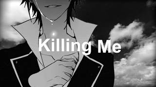 Nightcore Killing Me