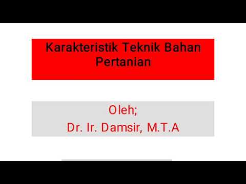 , title : 'Karakteristik Teknik Bahan Pertanian -oleh Dr.Ir.Damsir, M.T.A'