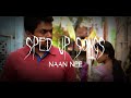 Naan Nee Sped Up Madras