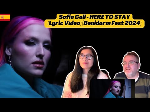 Sofia Coll - HERE TO STAY (Lyric Vídeo) [Benidorm Fest 2024) - 🇩🇰REACTION