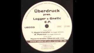 Logger & Gnetic - Hypertransfer (Überdruck Rmx)