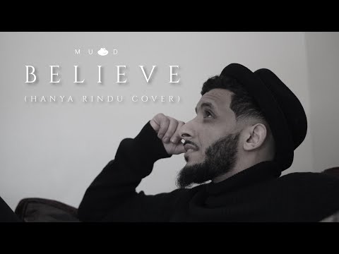 Muad - Believe (Hanya Rindu Cover)