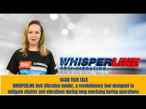 ISCAR TECH-TALK - WHISPERLINE Anti-Vibration Holder