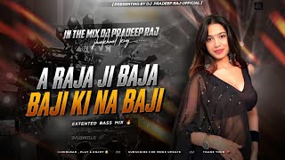 Download lagu A Raja Ji Baja Baji Ki Na Baji || Instagram Trending Song Mix 🔥 Edm Next Level Mix Dj Dhananjay  mp3