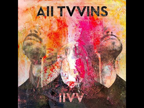 All Tvvins - llVV (2016), Full Album
