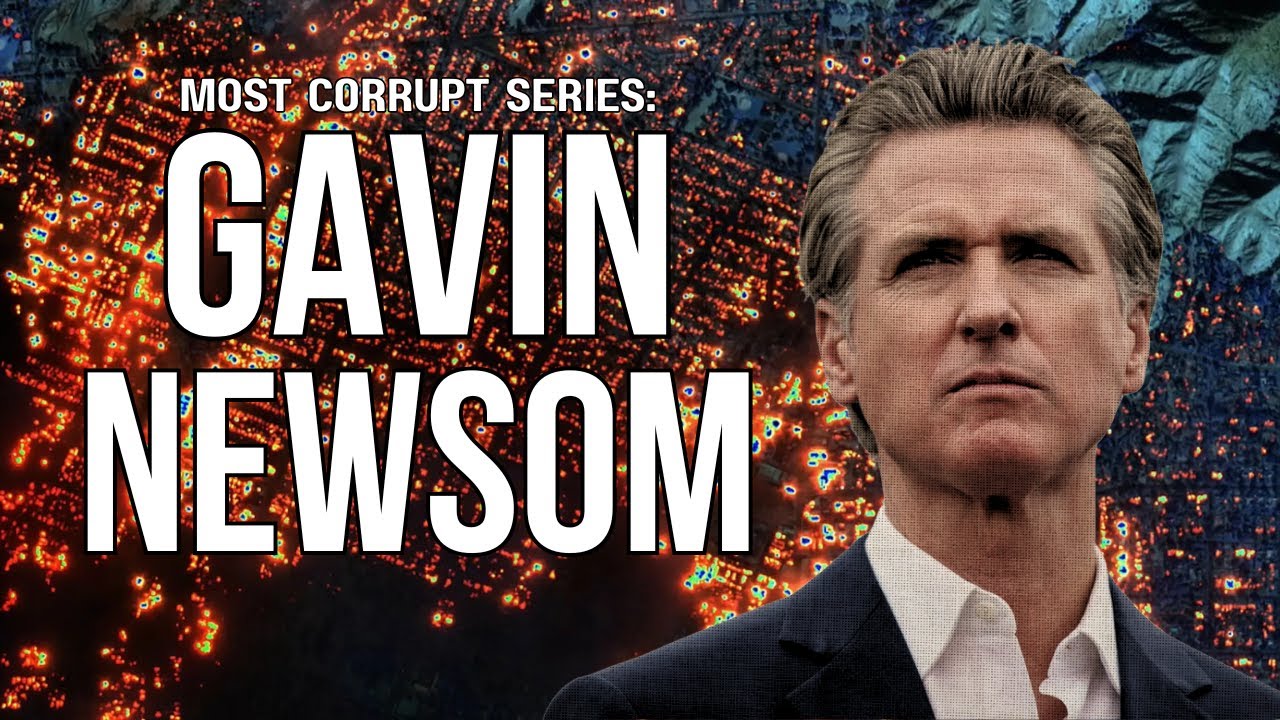 Most Corrupt Series: Gavin Newsom | California's Price of Ambition