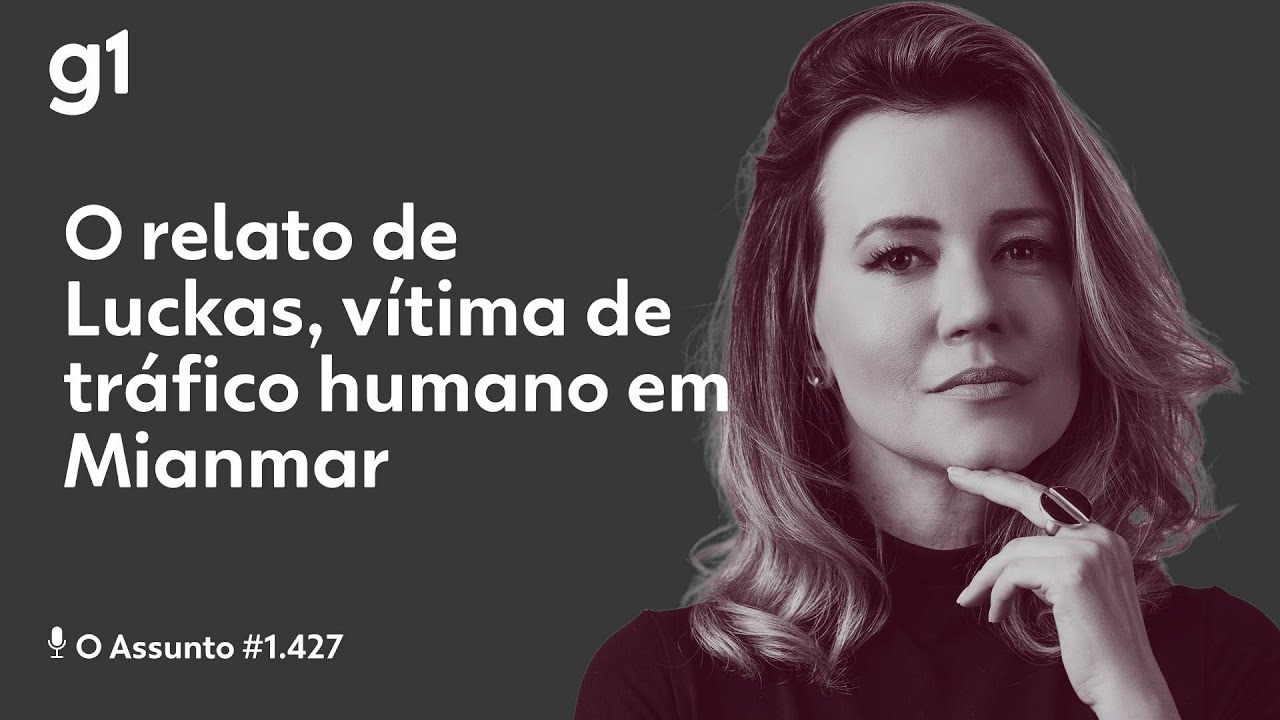 O relato de Luckas, vítima de tráfico humano em Mianmar | O ASSUNTO