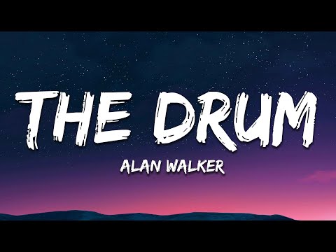 Alan Walker - The Drum (Lyrics)
