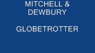 MITCHELL & DEWBURY GLOBETROTTER