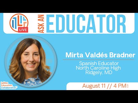 Ask an educator Feat. Mirta Valdes-Bradner