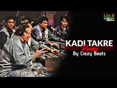 Kadi Takre te Haal Sunawan | Nusrat Fateh Ali Khan Best Mashup | Kadi Takre Re-Mix | Crazy Beats