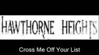 Hawthorne Heights - Cross Me Off Your List