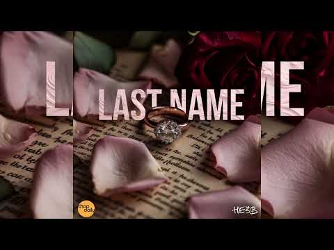 Chop Daily x HE3B - Last Name