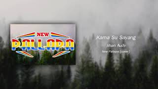 Download lagu Karna Su Sayang - New Pallapa (Jihan Audy) mp3