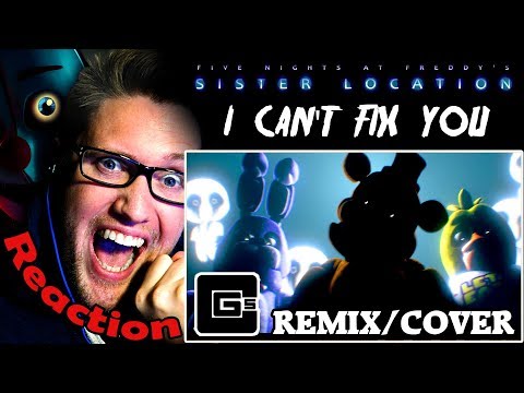 FNAF SL Song ▶ 'I Can't Fix You' (Remix/Cover by CG5 feat. Chi-chi) REACTION!