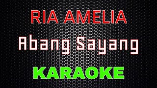 Download lagu Ria Amelia - Abang Sayang [Karaoke] | LMusical mp3