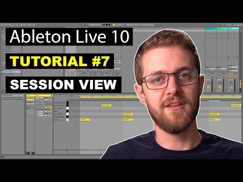 Ableton Live 10 Session View Tutorial | Beginner Tutorial #7