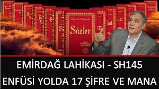 Prof. Dr. Şener Dilek - Emirdağ Lahikası - Sh145 - Enfüsi Yolda 17 Şifre ve Mana