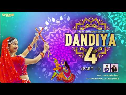 Romantic Nonstop Dandiya - 4 (2021) Part - 1 | SparkZ Brothers | Nonstop Garba | Navratri Special